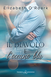 Il diavolo e l'oceano blu - Elizabeth O’Roark