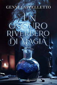 Un oscuro riverbero di magia - Gennj Cappelletto