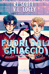 Fuori dal ghiaccio - R.J. Scott - V. L. Locey