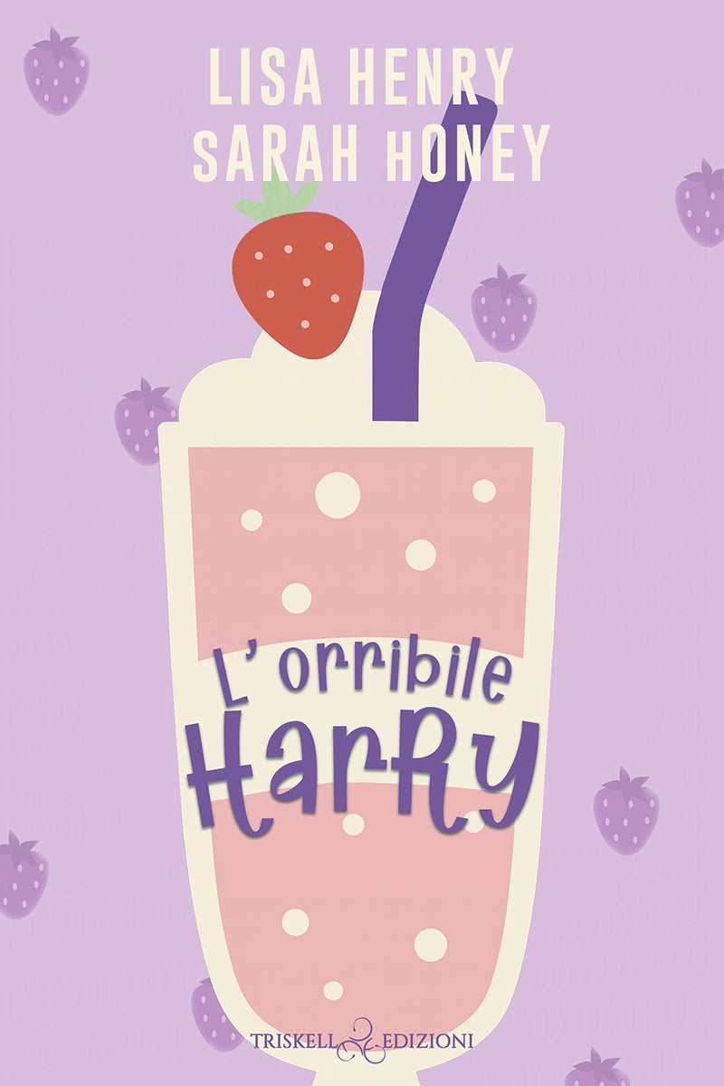 L'orribile Harry - Lisa Henry - Sarah Honey