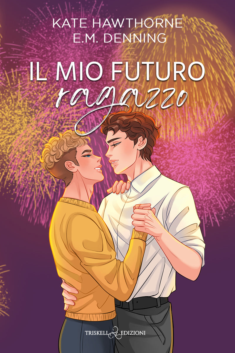Il mio futuro ragazzo - Kate Hawthorne e E.M. Denning