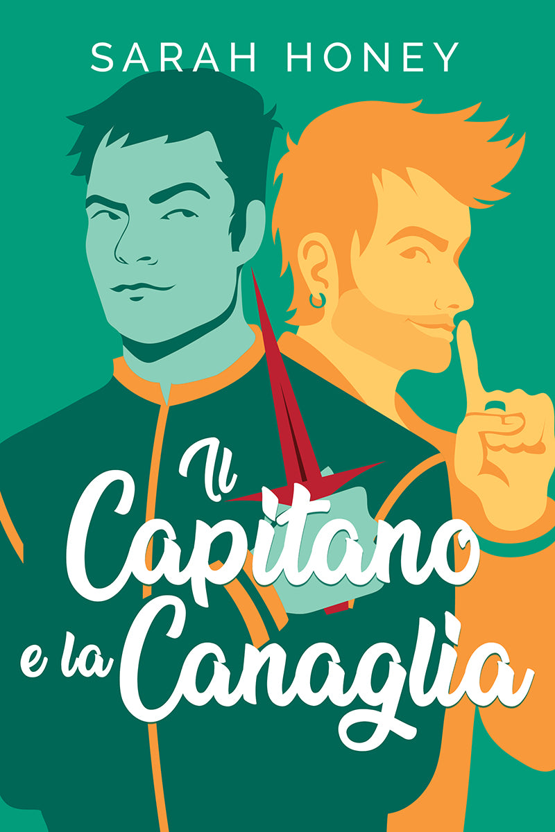 Il capitano e la canaglia - Sarah Honey