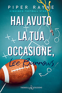 Hai avuto la tua occasione, Lee Burrows - Piper Rayne - OUTLET EDITORIALE
