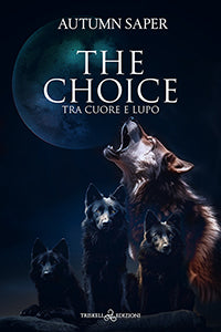 The Choice – Tra cuore e lupo - Autumn Saper