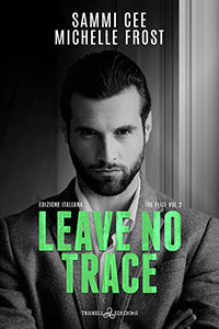 Leave no Trace - Michelle Frost and Sammi Cee