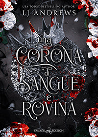 Una corona di sangue e rovina - LJ Andrews - OUTLET EDITORIALE