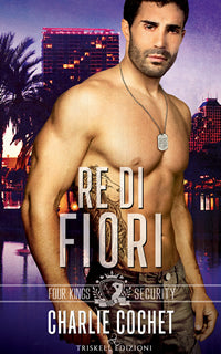Re di fiori - Charlie Cochet