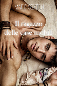 Il ragazzo delle case mobili - Marie Sexton