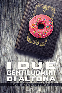 I due gentiluomini di Altona - Lisa Henry & J. A. Rock
