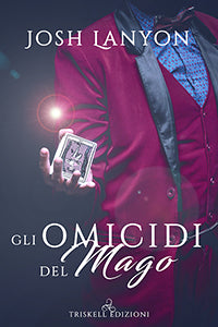 Gli omicidi del mago - Josh Lanyon