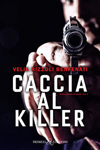 Caccia al killer - Velia Rizzoli Benfenati