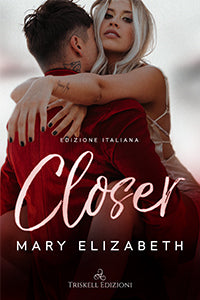 Closer – Edizione italiana - Mary Elizabeth