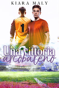 Una vittoria arcobaleno - Kiara Maly