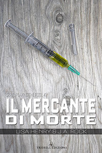 Il mercante di morte - Lisa Henry, J.A. Rock
