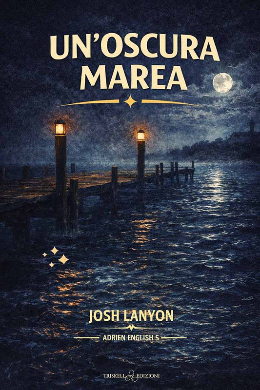 Un'oscura marea - Josh Lanyon