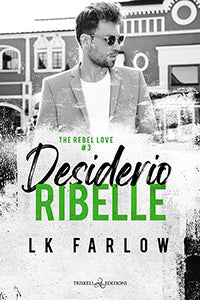 Desiderio ribelle - LK Farlow