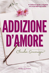 Addizione d’amore - Claudia Gazzaniga