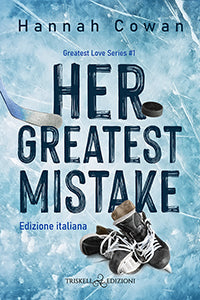 Her greatest mistake – Hannah Cowan