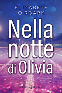 Nella notte di Olivia - Elizabeth O’Roark
