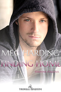 Finding Home – Edizione italiana - Meg Harding