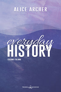 Everyday History - Alice Archer