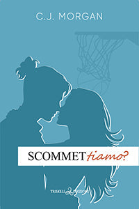 Scommettiamo? - C.J. Morgan