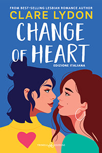 Change Of Heart – Edizione italiana - Clare Lydon