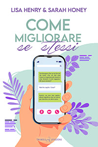 Come migliorare se stessi - Lisa Henry - Sarah Honey
