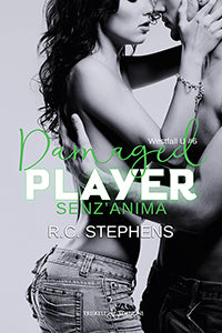 Damaged Player - Senza anima - R.C. Stephens