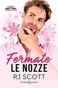 Fermate le nozze - R.J. Scott