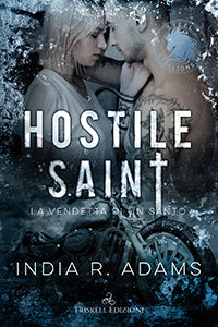 Hostile Saint – La vendetta di un Santo - India R. Adams