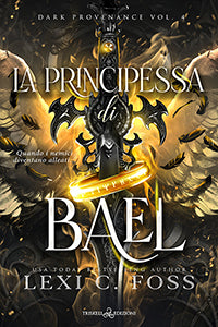 La principessa di Bael - Lexi C. Foss