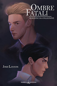 Ombre fatali: edizione da collezione - Josh Lanyon