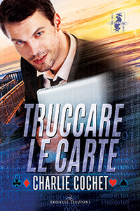 Truccare le carte - Charlie Cochet