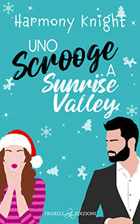 Uno scrooge a Sunrise Valley - Harmony Knight