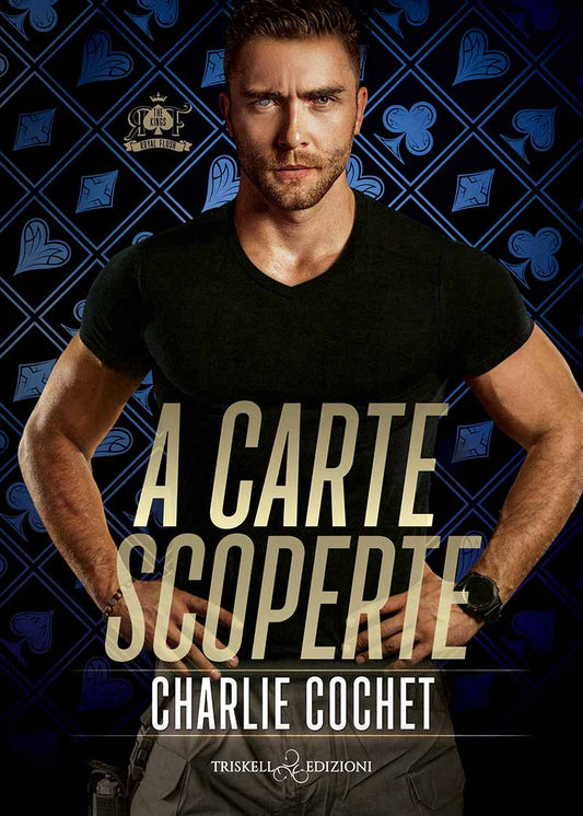 A carte scoperte - Charlie Cochet