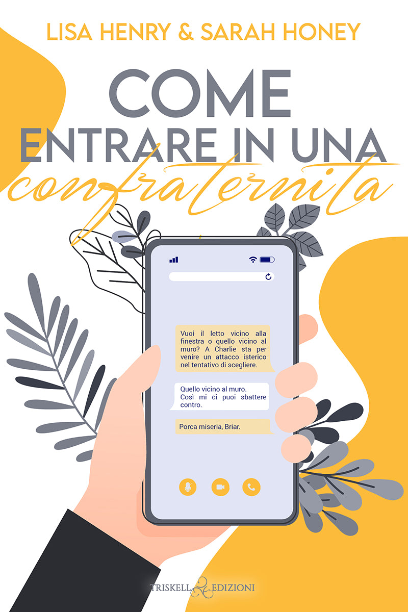 Come entrare in una confraternita - Lisa Henry - Sarah Honey