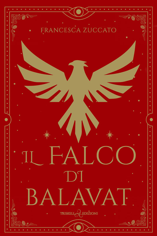 Il falco di Balavat - Francesca Zuccato