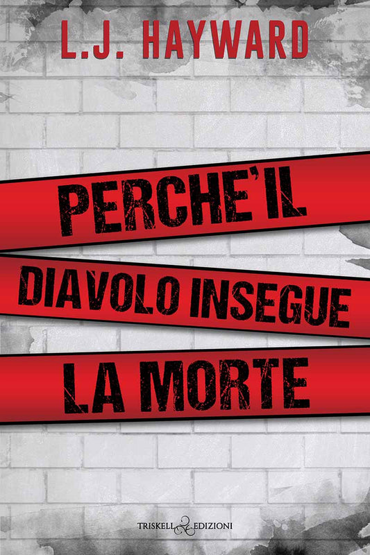 Perché il Diavolo insegue la Morte - L.J. Hayward