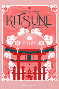 Kitsune – Retelling de “La Sirenetta” - Nicolette Andrews