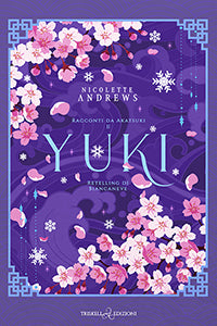 Yuki – Retelling di “Biancaneve” - Nicolette Andrews