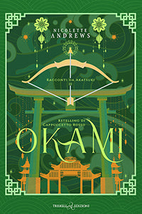 Okami – Retelling di “Cappuccetto Rosso” - Nicolette Andrews