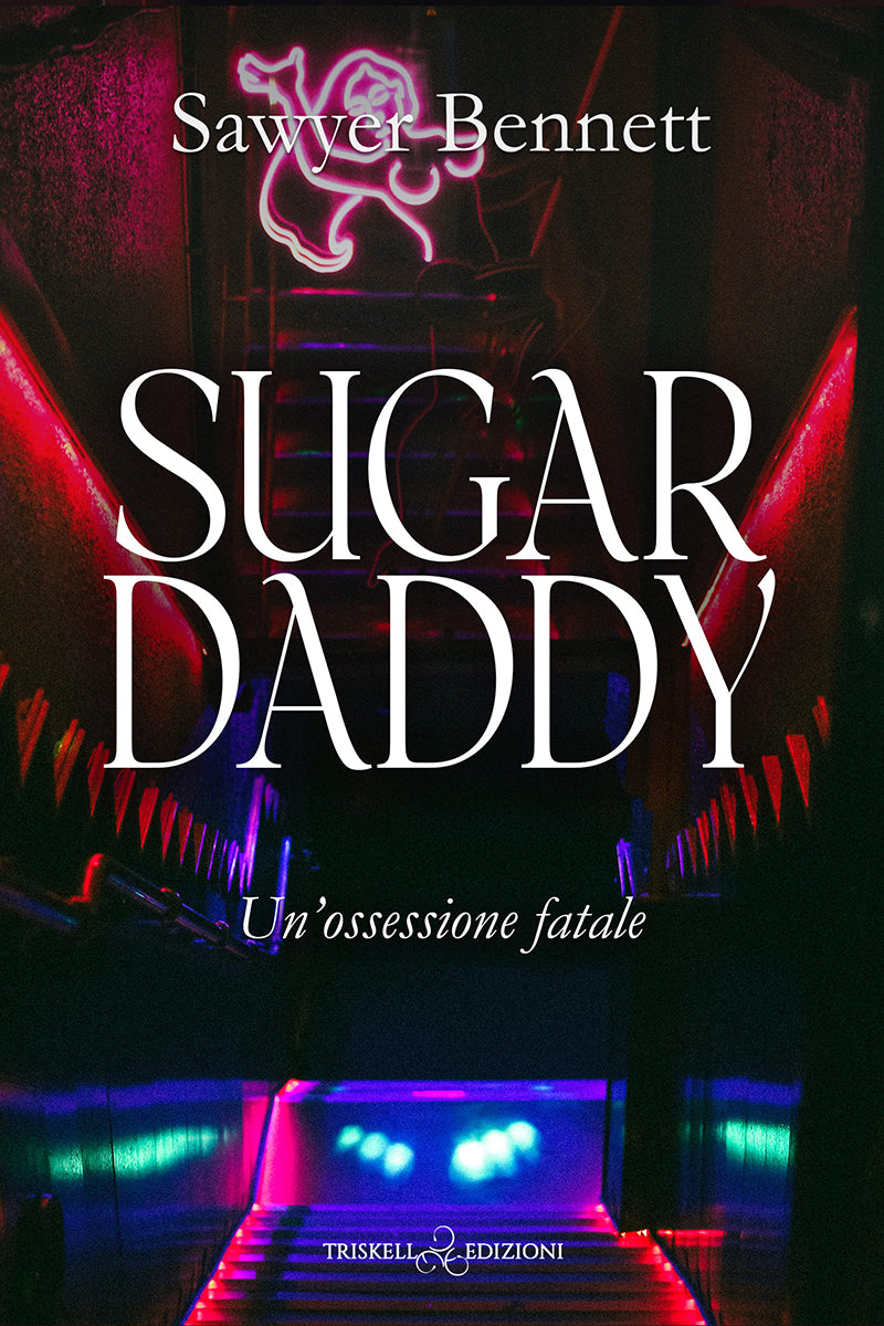 Sugar Daddy - Edizione italiana - Sawyer Bennett