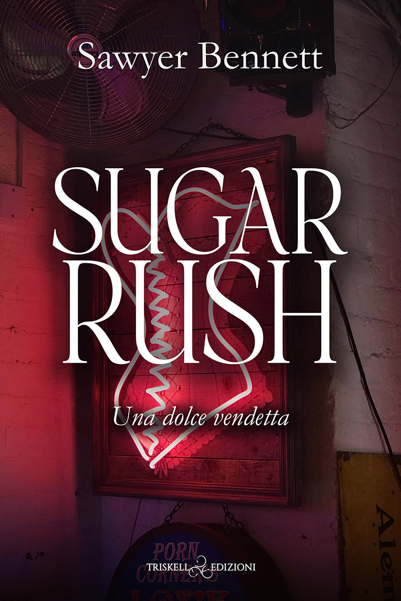 Sugar Rush - Edizione italiana - Sawyer Bennett