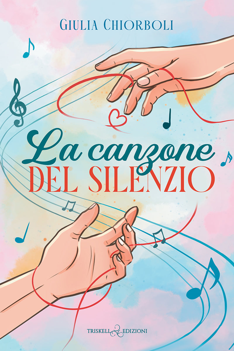 La canzone del silenzio - Giulia Chiorboli