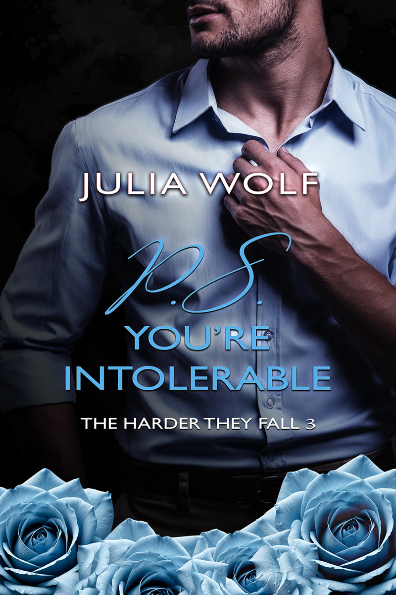 P.S. You’re Intolerable - Julia Wolf