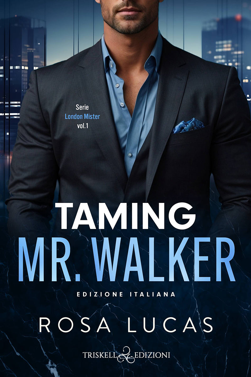 Taming Mr. Walker - Rosa Lucas