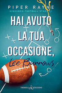 Hai avuto la tua occasione, Lee Burrows - Piper Rayne