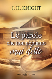 Le parole che non abbiamo mai detto - J.H. Knight