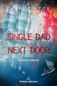Single Dad Next Door - Edizione italiana - Cathryn Fox